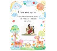 Dios me ama: Libro de colorear cristiano con versículos bíblicos para niños - Spanish Edition