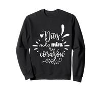 Dios Mira Tu Corazon, Believer Faith God Cross Quotes Sweatshirt