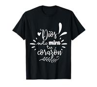 Dios Mira Tu Corazon, Believer Faith God Cross Quotes T-Shirt