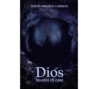 Dios no está en casa