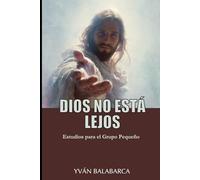 DIOS NO ESTÁ LEJOS: ESTUDIOS PARA EL GRUPO PEQUEÑO