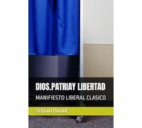 DIOS.PATRIAY LIBERTAD: MANIFIESTO LIBERAL CLASICO