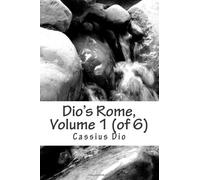 Dio's Rome, Volume 1 (de 6)