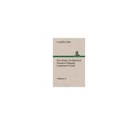 Dio's Rome, Volume 4 An Historical Narrative Originally Composed In Gr uring The Reigns Of Septimius Severus, Geta And Caracalla, Macrinus, Elagabalus And Alexander Severus: And Now Presented In E
