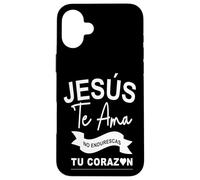 Dios Te AMA Con Amor eterno, Ya no endurezcas más tu corazón Coque pour iPhone 16 Plus