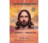 Dios te habla hoy: El libro de las profecías