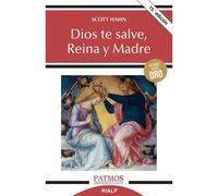 Dios Te Salve, Reina Y Madre : La Madre De Dios En La Palabra De Dios