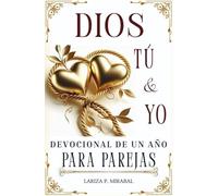 DIOS, TÚ Y YO. DEVOCIONAL DE UN AÑO PARA PAREJAS: Con Actividades Semanales, Preguntas para Conversar, Oraciones y Espacio para Notas.