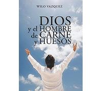 Dios Y El Hombre De Carne Y Huesos