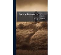 Dios Y Sus Atributos...