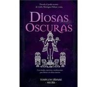 Diosas Oscuras Desvela el poder secreto de Lilith Morrigan Hekate y ms Con rituales ejercicios y meditaciones para liberar a tu diosa interior - Templum D Templum Dianae MediaTemplum Dianae Media (Aut