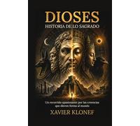 Dioses: Historia de lo sagrado