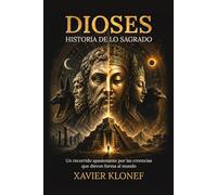 Dioses: Historia de lo sagrado