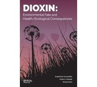 Dioxin: Environmental Fate and Health/Ecological Consequences
