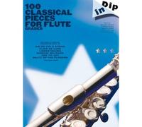 Dip In 100 Classical Pieces For Flute