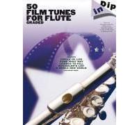 Dip In 50 Film Tunes For Flute Graded