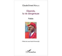 Dipanda, La Vie Dangereuse