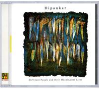 Dipankar : Different People and Their Meaningl