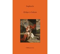 Œdipe à Colone: (Édition intégrale)