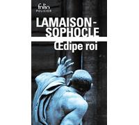 Sophocle, Didier Lamaison – Œdipe roi – Roman et tragédie