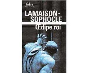 Œdipe roi / Œdipe roi (roman et tragédie) Sophocle (Auteur), Didier Lamaison (Auteur)