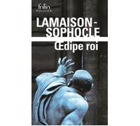 Sophocle, Didier Lamaison – Œdipe roi – Roman et tragédie