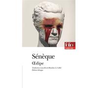 Sénèque – Œdipe – Édité par Blandine Le Callet – Gallimard