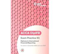DipIFR Diploma in International Financial Reporting: Revision Kit