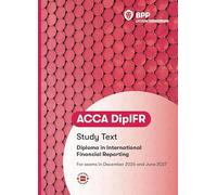 DipIFR Diploma in International Financial Reporting: Study Text