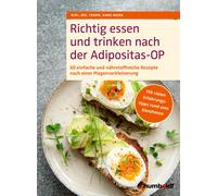 Dipl. Oec. Trop Richtig essen und trinken nach der Adipositas-OP: 60 ein (Poche)