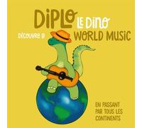 Diplo le dino découvre la Musique du monde CD