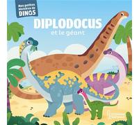 Diplodocus et le géant Mes petites histoires de dinos - Stéphane Frattini - Larousse - cartonné - Album jeunesse