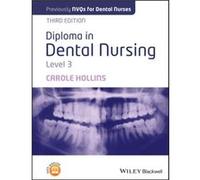 Diploma in Dental Nursing Level 3 by Hollins & Carole Dental practitioner & UK Carole Hollins (Auteur)