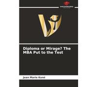 Diploma or Mirage? The MBA Put to the Test
