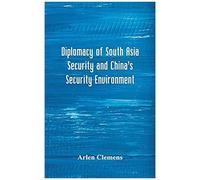 Diplomacy Of South Asia Security And China's Security Environment