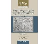 Diplomatic Intelligence On The Holy Roman Empire And Denmark During The Reigns Of Elizabeth I And James Vi