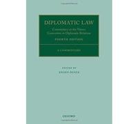 Diplomatic Law 4E: Commentary on the Vienna Convention on Diplomatic Relations (Oxford Commentaries on International Law) - [Version Originale] Inconnu (Auteur)