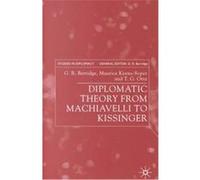 Diplomatic Theory from Machiavelli to Kissinger, Studies in Diplomacy
