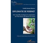 Diplomatie de robinet Une nouvelle stratégie de coopération sur l’eau douce du Bassin du Congo - Franklin Oniemba Mundala - L'harmattan - broché - Essai