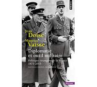 Diplomatie et outil militaire: 1871-2015