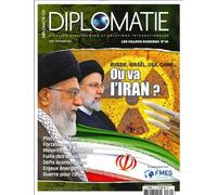 Diplomatie GD n°69 : Où va l'Iran - Août Sept 2022 Août-Septembre 2022 - Collectif - Diplomatie - broché - Revue