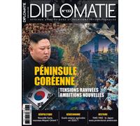 Diplomatie n°132 : Péninsule coréenne - Mars/Avril 2025 Tensions ravivées, ambitions nouvelles - Diplomatie - Diplomatie - broché - Revue