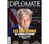 Diplomatie n°136 : Les Etats-Unis de Donald Trump - Novembre/Décembre 2025: Une puissance prédatrice en déclin ?