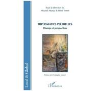 Diplomaties plurielles Champs et perspectives - Mourad Attarça - L'harmattan - broché - Essai
