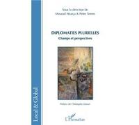 Diplomaties plurielles Champs et perspectives - Mourad Attarça - L'harmattan - broché - Essai
