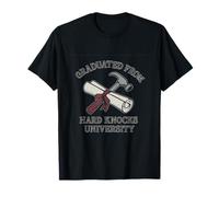 Diplômé de Hard Knocks University Diploma Trade Humour T-Shirt