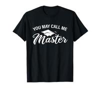 Diplôme de maîtrise Humoristique « You May Call Me Master » T-Shirt