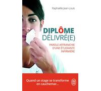Diplôme délivré(e) Parole affranchie d'une étudiante infirmière - Raphaëlle Jean-Louis - J'ai Lu - Poche - Essai