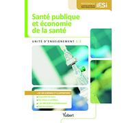Diplôme d'Etat infirmier - UE 1.2 Santé publique et économie de la santé: Semestres 2 et 3