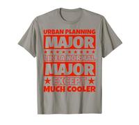 Diplôme d'étudiant en Planification Urbaine - Except Much Cooler T-Shirt